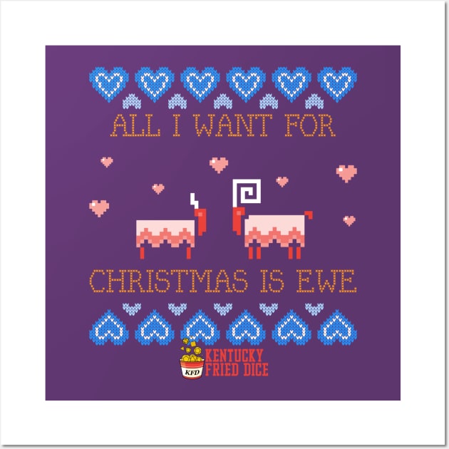 All I Want For Christmas Is Ewe Ugly Sweater Design Wall Art by KYFriedDice